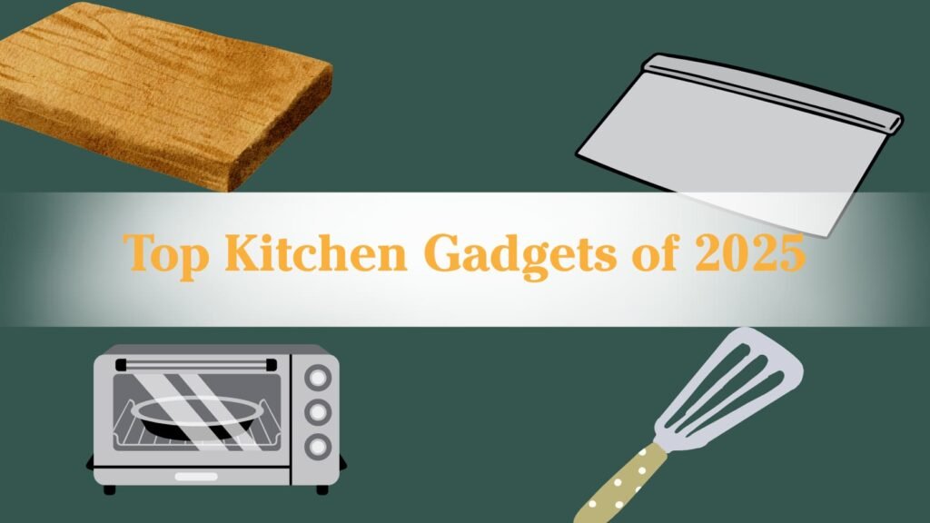 "Top Kitchen Gadgets of 2025" background of a wood cutting board, bench scraper, fish spatula and a multiuse air-fryer